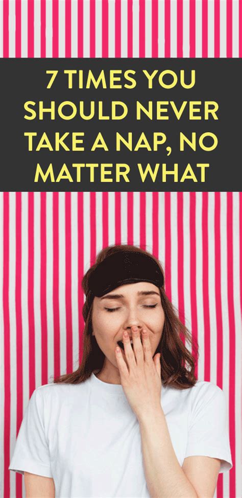 7 Times You Should Never Take A Nap, No Matter What .